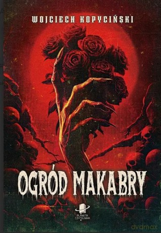 Ogród Makabry - Wojciech Kopyciński [KSIĄŻKA]