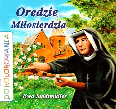 Orędzie miłosierdzia - Ewa Stadtmüller [KSIĄŻKA]