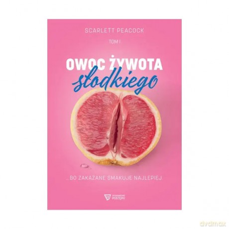 Owoc żywota słodkiego - Peacock Scarlett [KSIĄŻKA]