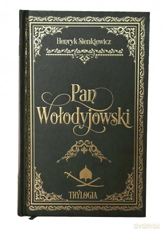 Pan Wołodyjowski - Henryk Sienkiewicz [KSIĄŻKA]