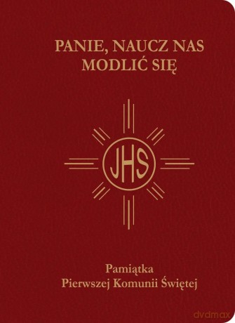 Panie, naucz nas modlić się. Modlitewnik pierwszokomunijny, bordo [KSIĄŻKA]