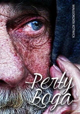 Perły Boga - Małgorzata Kotwica [KSIĄŻKA]