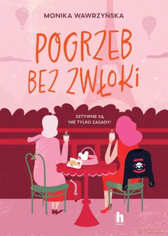 Pogrzeb bez zwłoki - Monika Wawrzyńska [KSIĄŻKA]