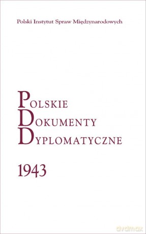 Polskie Dokumenty Dyplomatyczne 1943 - Tebinka Jacek, Długołęcki Piotr [KSIĄŻKA]