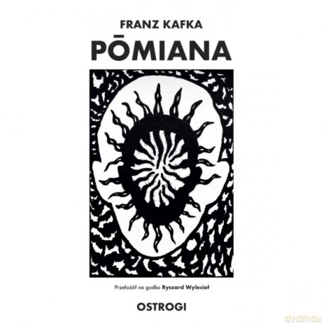 Pomiana - Franz Kafka [KSIĄŻKA]