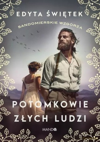Potomkowie złych ludzi - Edyta Świętek [KSIĄŻKA]