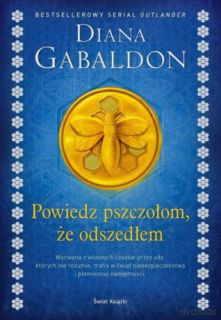 Powiedz pszczołom, że odszedłem (edycja kolekcjonerska) - Diana Gabaldon [KSIĄŻKA]