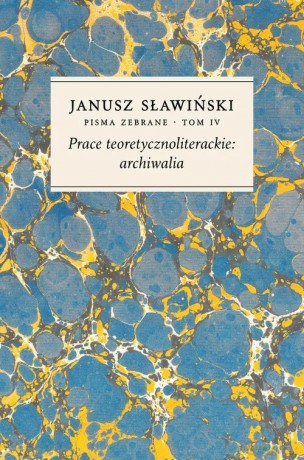 Prace teoretycznoliterackie archiwalia - Sławiński Janusz [KSIĄŻKA]