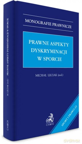 Prawne aspekty dyskryminacji w sporcie [KSIĄŻKA]