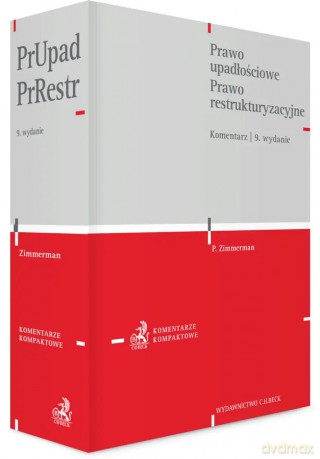 Prawo upadłościowe. Prawo restrukturyzacyjne. Komentarz - Piotr Zimmerman [KSIĄŻKA]