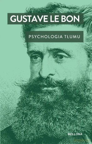 Psychologia tłumu - Gustave Le Bon [KSIĄŻKA]