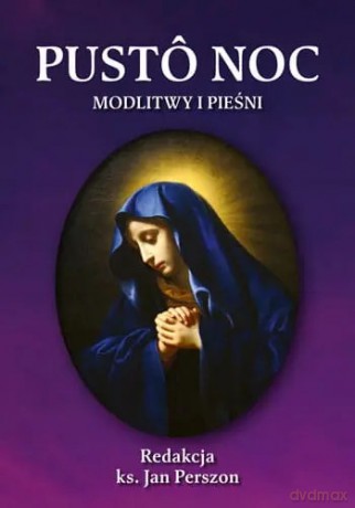 Pustô noc. Modlitwy i pieśni - ks. Jan Perszon [KSIĄŻKA]
