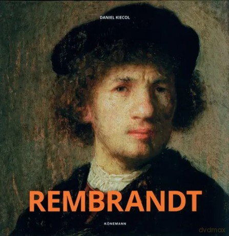 Rembrandt - Daniel Kiecol [KSIĄŻKA]