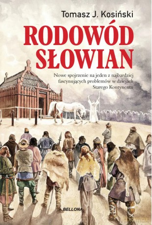 Rodowód Słowian - Tomasz J. Kosiński [KSIĄŻKA]