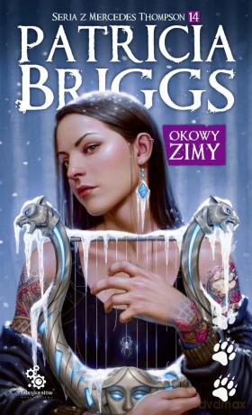 Seria z Mercedes Thompson (Tom 14) Okowy zimy - Patricia Briggs [KSIĄŻKA]