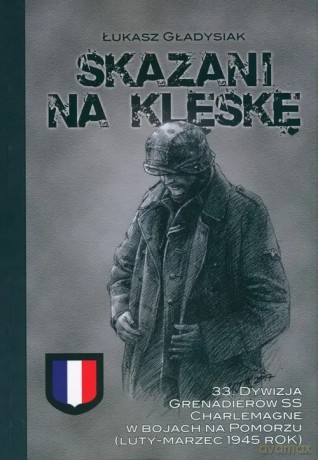 Skazani na klęskę - Gładysiak Łukasz [KSIĄŻKA]