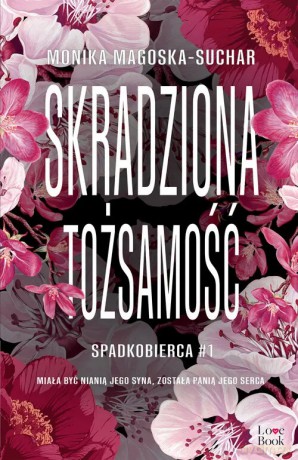 Skradziona tożsamość. Spadkobierca Wielkie Litery - Monika Magoska-Suchar [KSIĄŻKA]