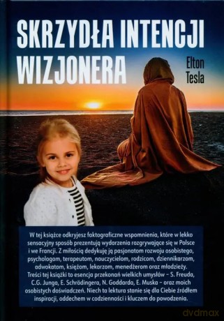 Skrzydła intencji wizjonera - Tesla Elton [KSIĄŻKA]