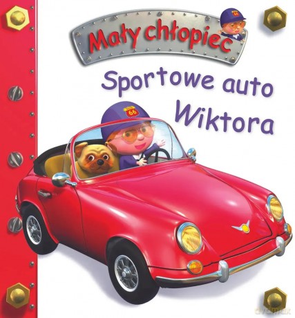 Sportowe auto Wiktora. Mały chłopiec - Izabella Sieńko-Holewa (tłum.), Nathalie Belineau, Alexis Nesme (ilustr.) [KSIĄŻKA]