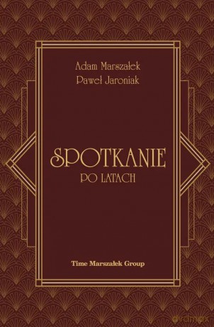 Spotkanie po latach - Marszałek Adam, Jaroniak Paweł [KSIĄŻKA]