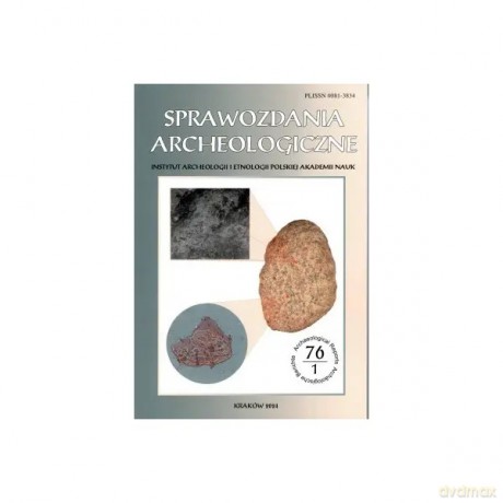 Sprawozdania Archeologiczne t. 76/1/2024 [KSIĄŻKA]