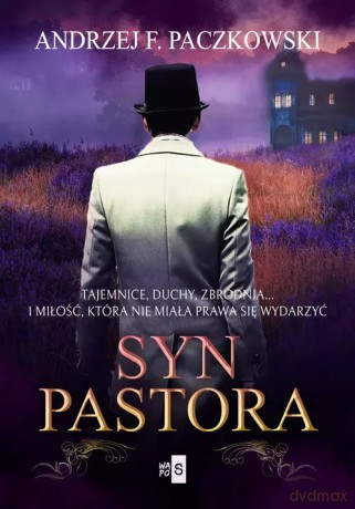 Syn pastora - Paczkowski Andrzej F. [KSIĄŻKA]