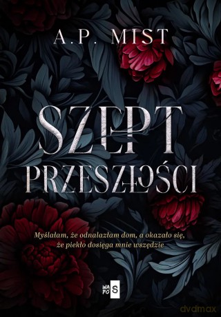 Szept przeszłości - Mist A.P. [KSIĄŻKA]