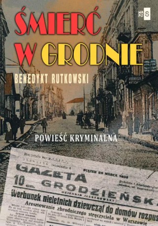 Śmierć w Grodnie - Benedykt Rutkowski [KSIĄŻKA]