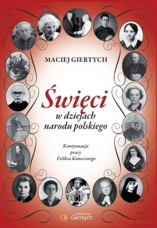 Święci w dziejach narodu polskiego - Maciej Giertych [KSIĄŻKA]