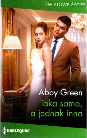 Taka sama, a jednak inna - Abby Green [KSIĄŻKA]