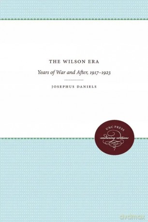 The Wilson Era - Daniels Josephus [KSIĄŻKA]