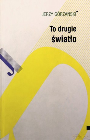To drugie światło - Jerzy Górzański [KSIĄŻKA]