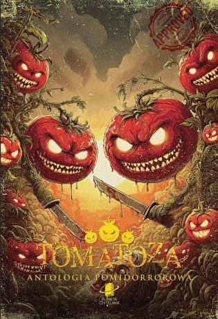 Tomatoza. Antologia pomidorrorowa [KSIĄŻKA]