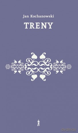 Treny - Jan Kochanowski [KSIĄŻKA]