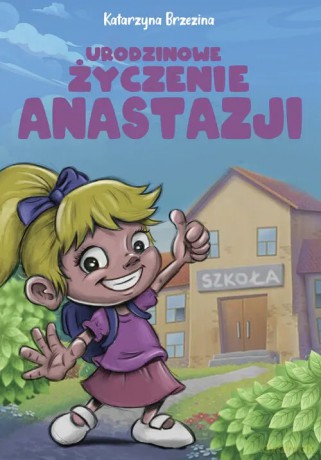 Urodzinowe życzenie Anastazji - Brzezina Katarzyna [KSIĄŻKA]