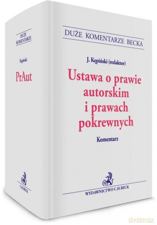 Ustawa o prawie autorskim i prawach pokrewnych. Komentarz [KSIĄŻKA]