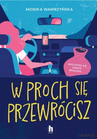 W proch się przewrócisz - Monika Wawrzyńska [KSIĄŻKA]