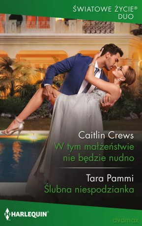 W tym małżeństwie nie będzie nudno - Caitlin Crews Tara Pammi [KSIĄŻKA]