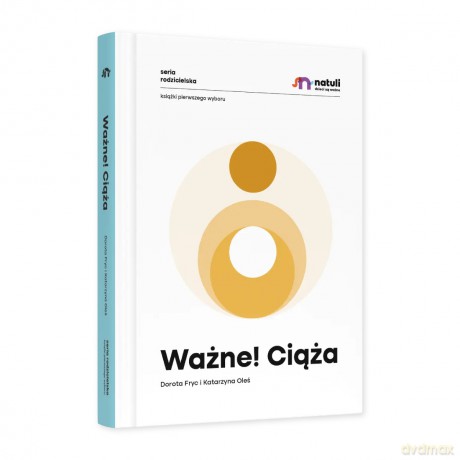 Ważne! Ciąża - Katarzyna Oleś, Dorota Fryc [KSIĄŻKA]