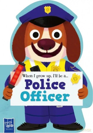 When I Grow Up, Ill Be Apolice Officer [KSIĄŻKA]