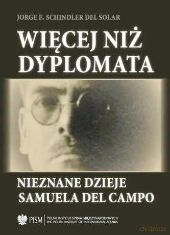 Więcej niż dyplomata - Schindler Del Solar Jorge E. [KSIĄŻKA]