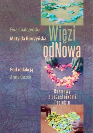 Więzi odNowa - Chalczyńska Ewa, Borczyńska Matylda [KSIĄŻKA]