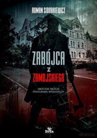 Zabójca z Zamojskiego - Sidorkiewicz Roman [KSIĄŻKA]