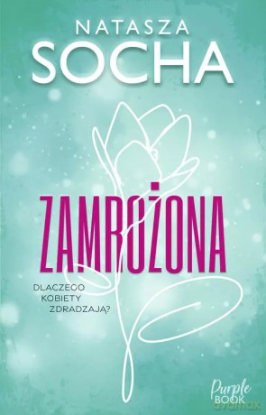 Zamrożona - Natasza Socha [KSIĄŻKA]