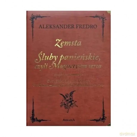 Zemsta. Śluby Panieńskie czyli Magnetyzm serca - Aleksander Fredro [KSIĄŻKA]