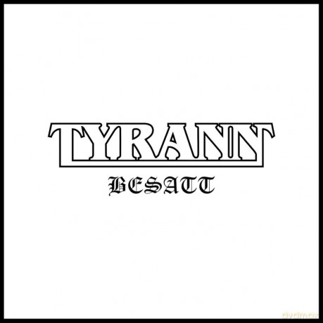 Tyrann: Besatt [CD]