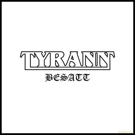 Tyrann: Besatt [CD]