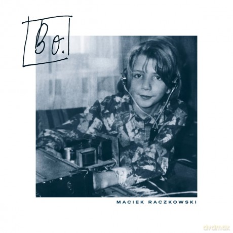 Maciek Raczkowski: Bo [CD]