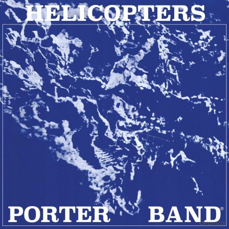 Porter Band: Helicopters [CD]