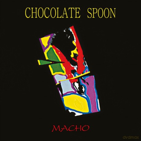 Chocolate Spoon: Macho [CD]